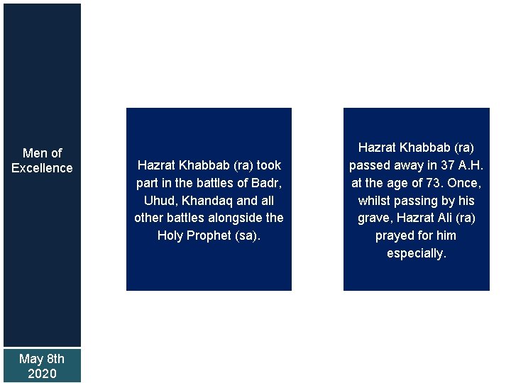 Men of Excellence May 8 th 2020 Hazrat Khabbab (ra) took part in the