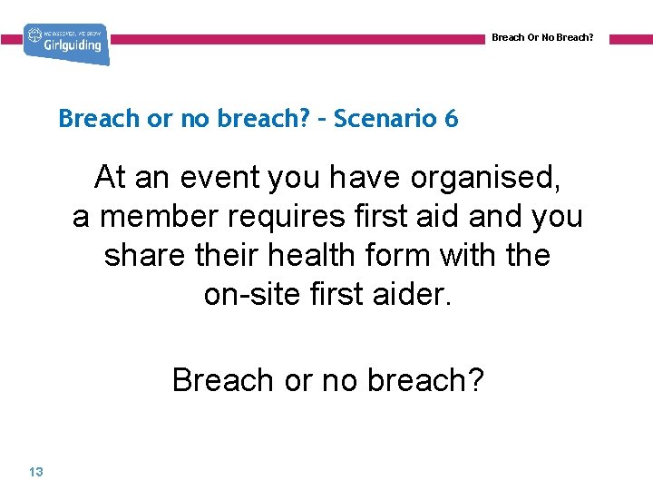 Breach Or No Breach? Breach or no breach? – Scenario 6 At an event