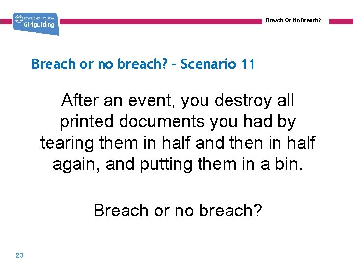 Breach Or No Breach? Breach or no breach? – Scenario 11 After an event,