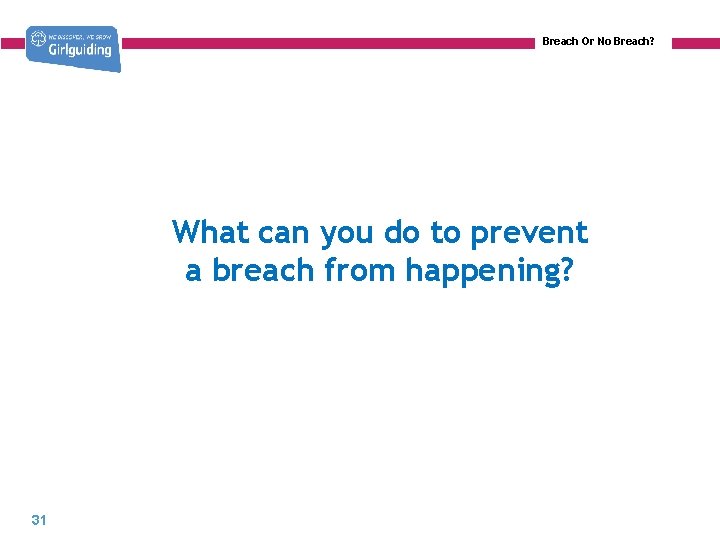 Breach Or No Breach? What can you do to prevent a breach from happening?