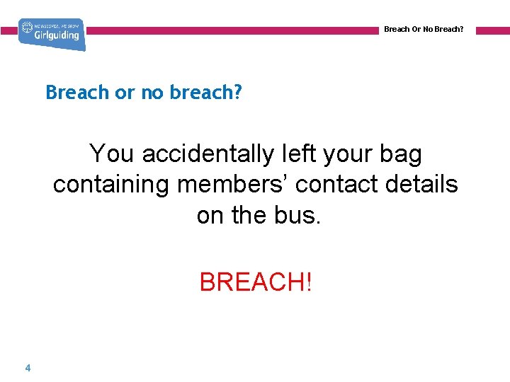 Breach Or No Breach? Breach or no breach? You accidentally left your bag containing