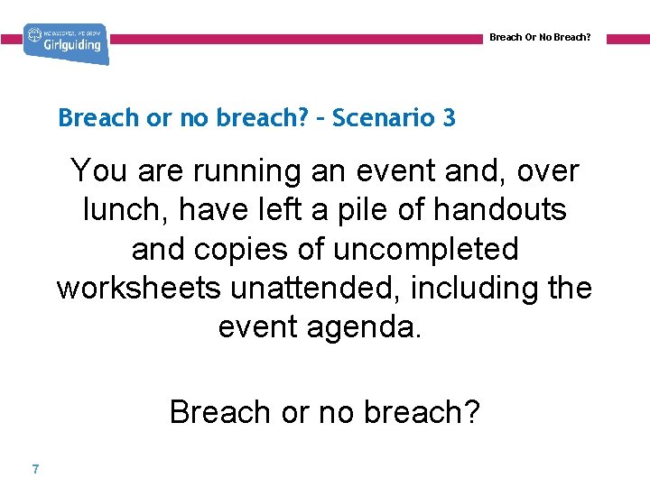 Breach Or No Breach? Breach or no breach? – Scenario 3 You are running