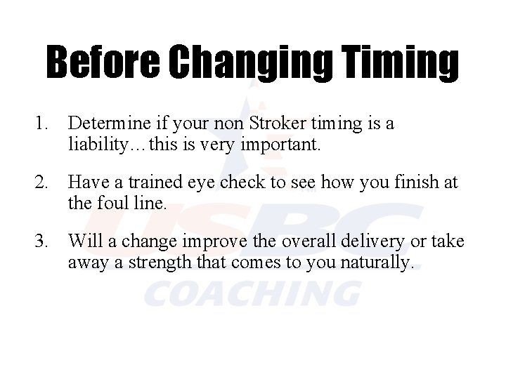 Before Changing Timing 1. Determine if your non Stroker timing is a liability…this is