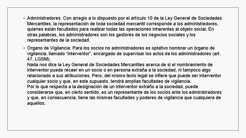  • Administradores. Con arreglo a lo dispuesto por el artículo 10 de la