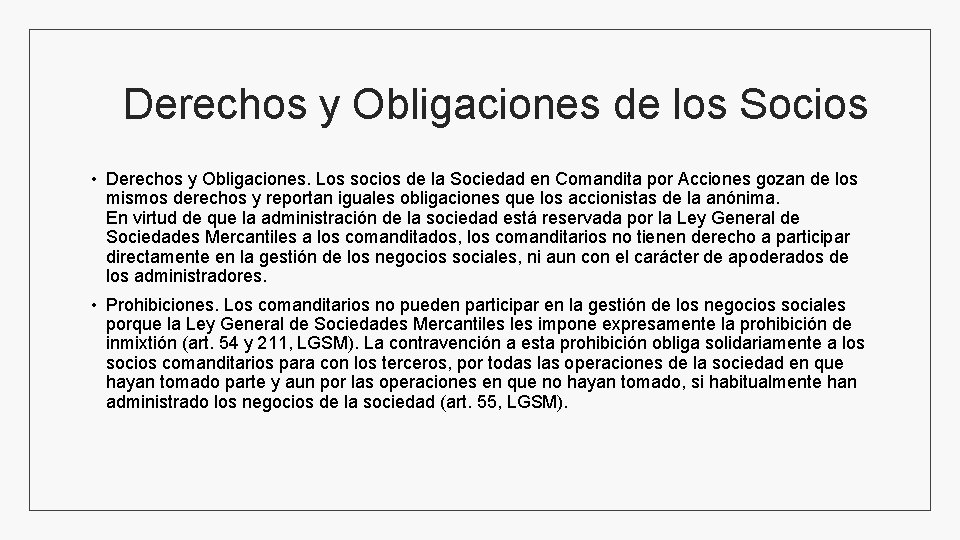 Derechos y Obligaciones de los Socios • Derechos y Obligaciones. Los socios de la