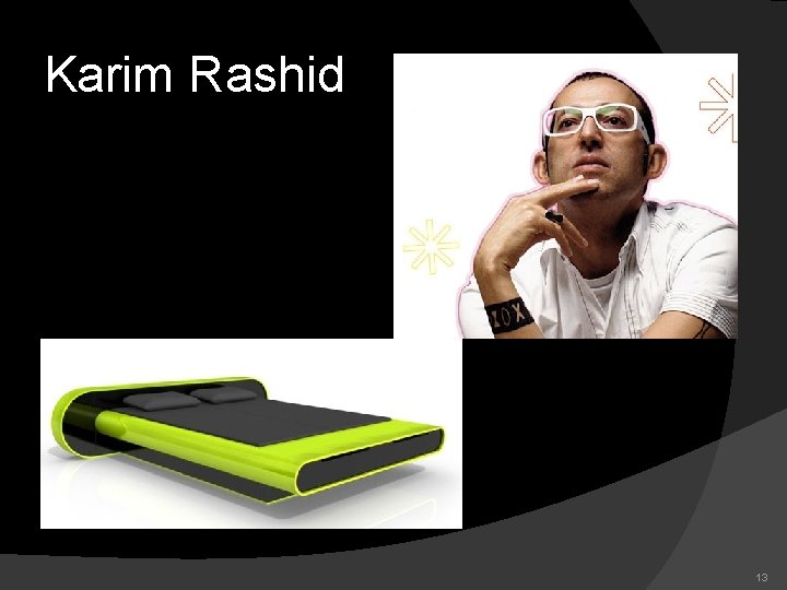 Karim Rashid 13 