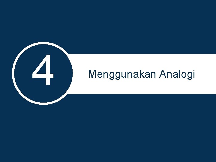 4 Menggunakan Analogi 