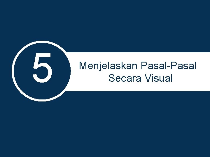 5 Menjelaskan Pasal-Pasal Secara Visual 