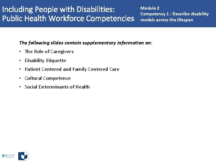 Including People with Disabilities: Public Health Workforce Competencies Module 2 Competency 1 : Describe