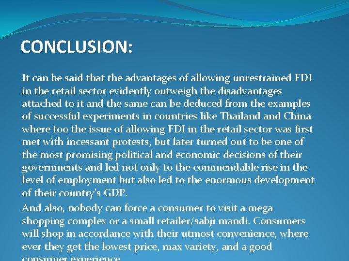 CONCLUSION: It can be said that the advantages of allowing unrestrained FDI in the