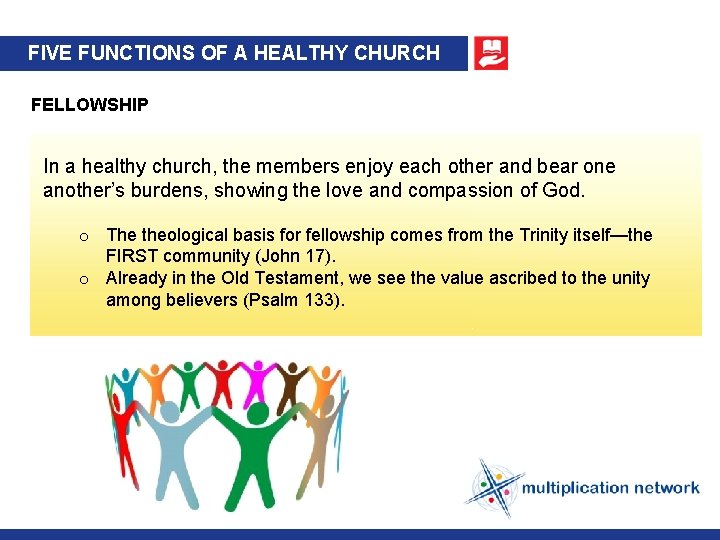 FIVE FUNCTIONS OF A HEALTHY CHURCH FELLOWSHIP In a healthy church, the members enjoy