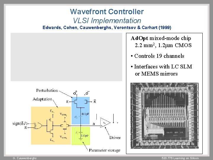 Wavefront Controller VLSI Implementation Edwards, Cohen, Cauwenberghs, Vorontsov & Carhart (1999) Ad. Opt mixed-mode