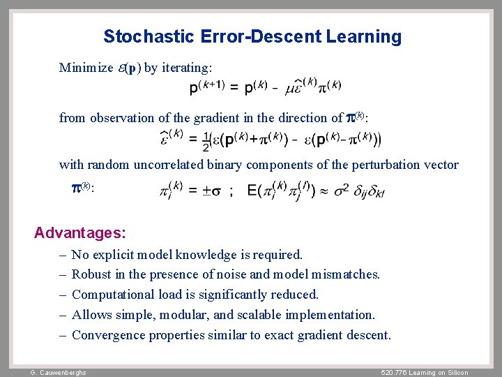 Stochastic Error-Descent Learning Minimize e(p) by iterating: from observation of the gradient in the