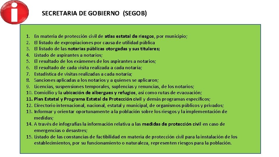 SECRETARIA DE GOBIERNO (SEGOB) 1. En materia de protección civil de atlas estatal de