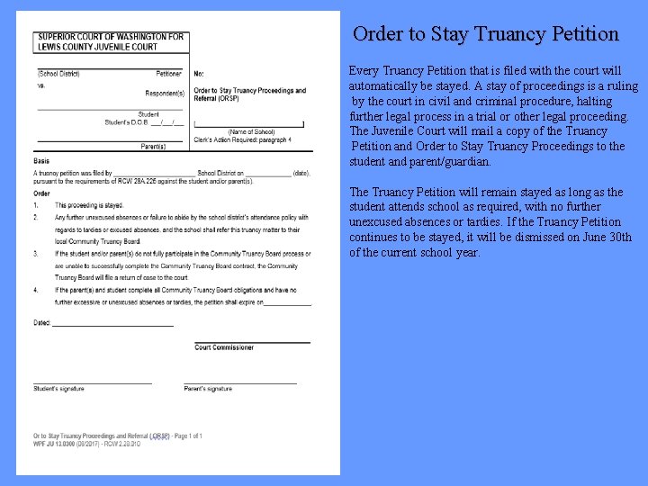 Order to Stay Truancy Petition Every Truancy Petition that is filed with the court