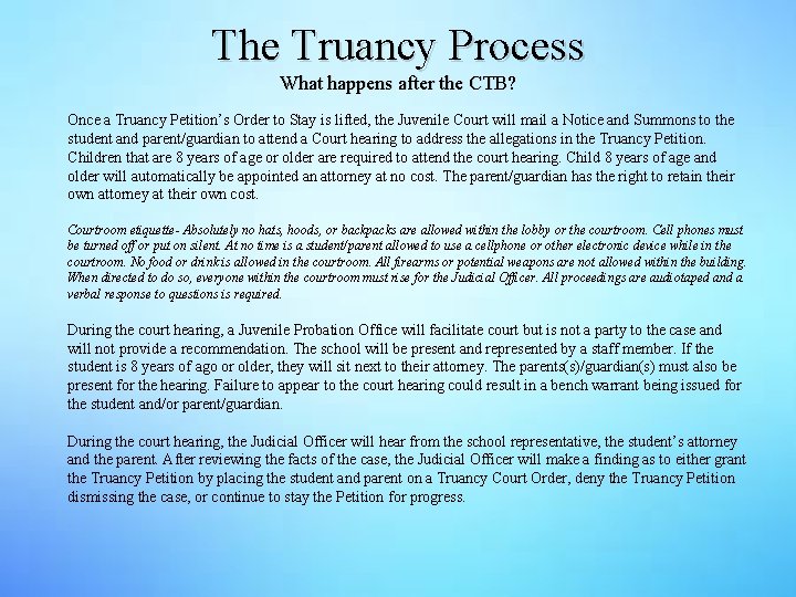 The Truancy Process What happens after the CTB? Once a Truancy Petition’s Order to