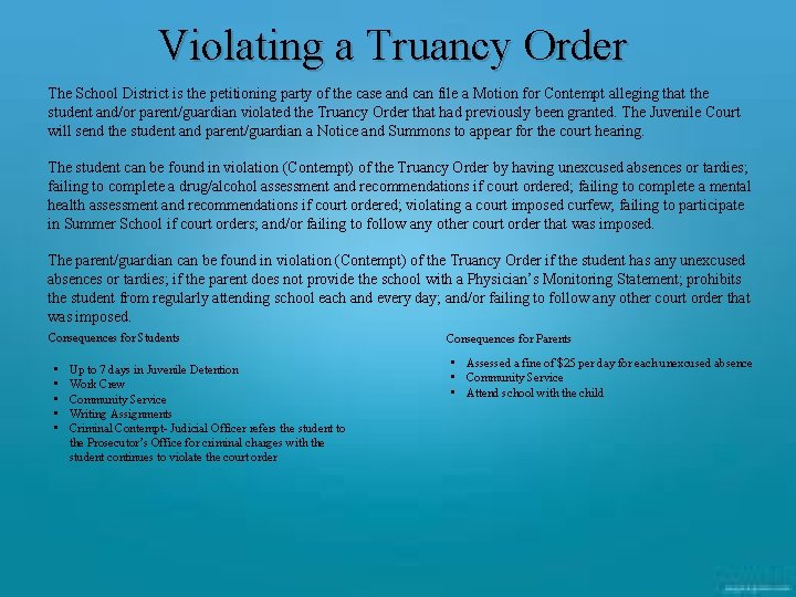 Violating a Truancy Order The School District is the petitioning party of the case