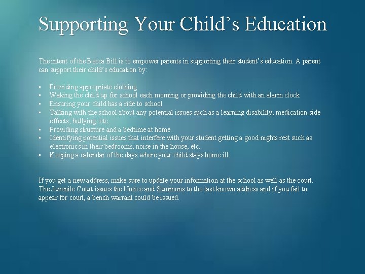 Supporting Your Child’s Education The intent of the Becca Bill is to empower parents