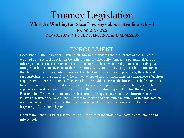 Truancy Legislation What the Washington State Law says about attending school RCW 28 A.