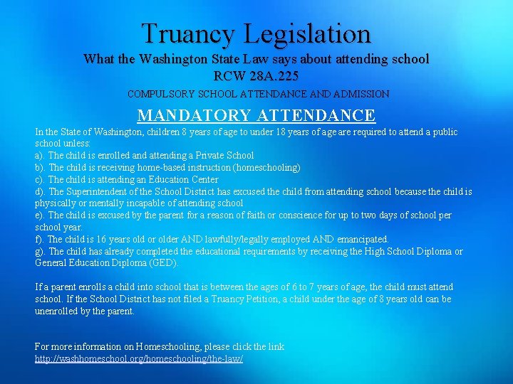 Truancy Legislation What the Washington State Law says about attending school RCW 28 A.