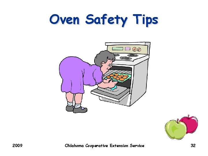 Oven Safety Tips 2009 Oklahoma Cooperative Extension Service 32 