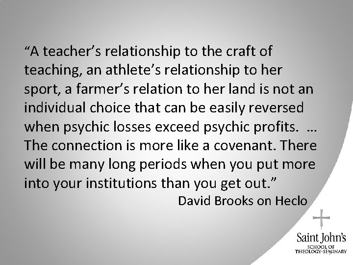 “A teacher’s relationship to the craft of teaching, an athlete’s relationship to her sport,