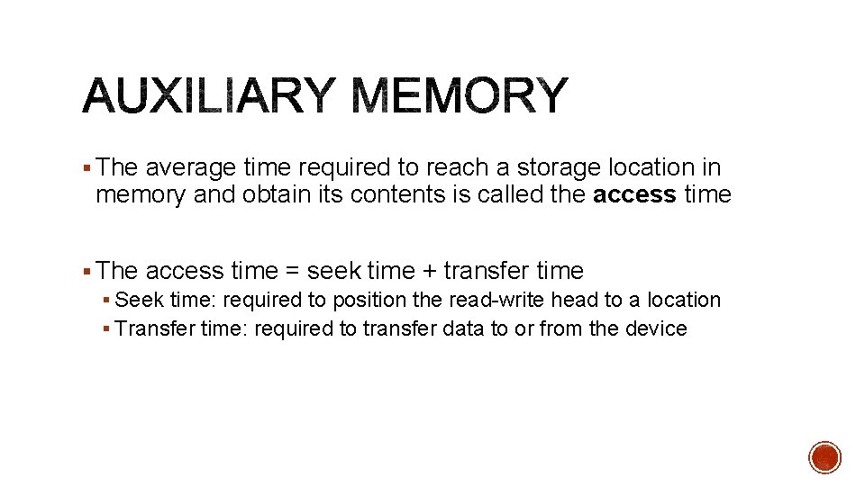 § The average time required to reach a storage location in memory and obtain