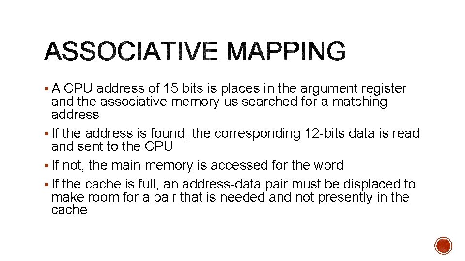 § A CPU address of 15 bits is places in the argument register and