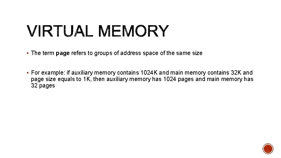 § The term page refers to groups of address space of the same size