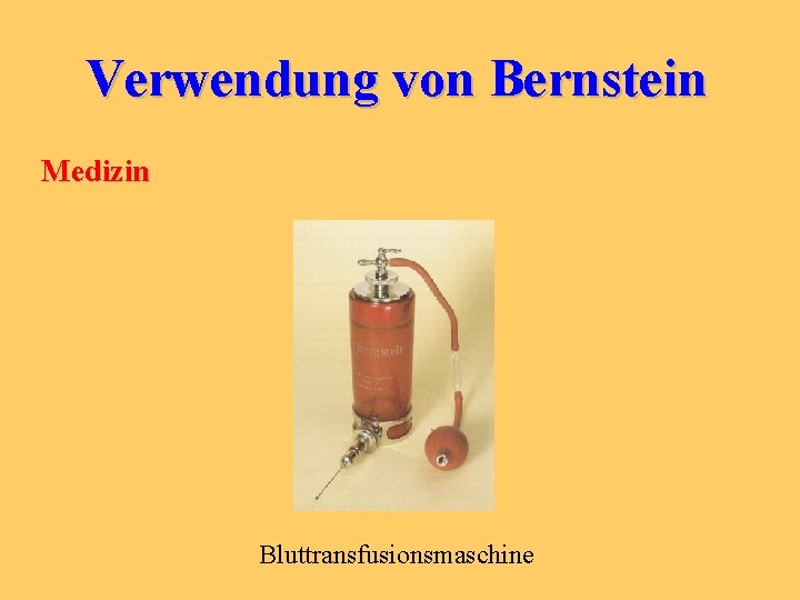 Verwendung von Bernstein Medizin Bluttransfusionsmaschine 