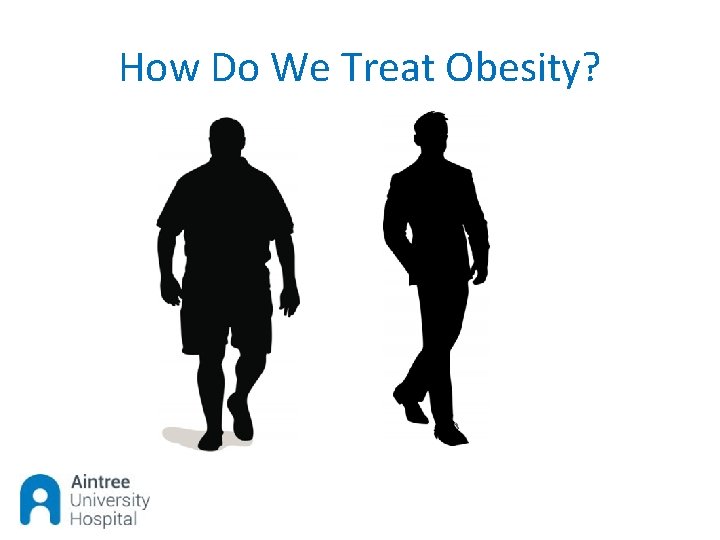 How Do We Treat Obesity? 
