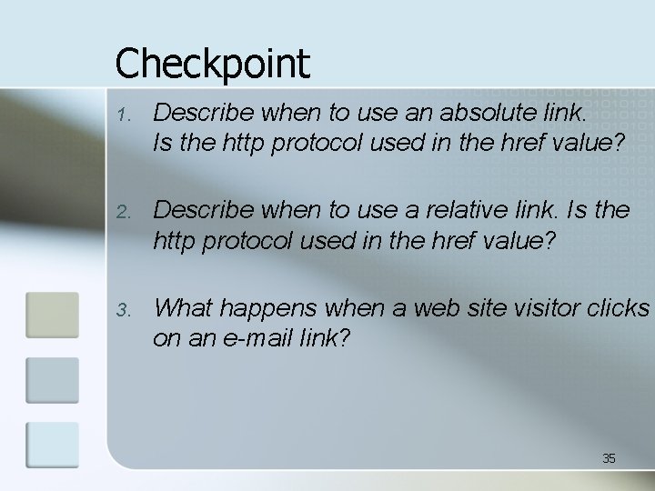 Checkpoint 1. Describe when to use an absolute link. Is the http protocol used