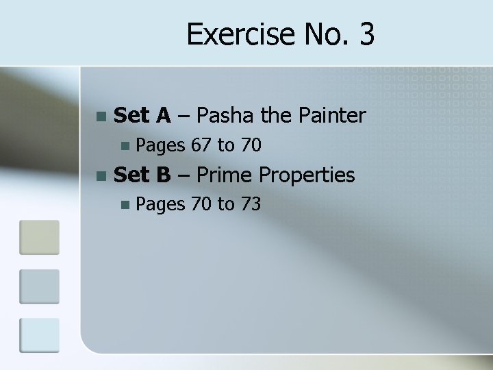 Exercise No. 3 n Set A – Pasha the Painter n n Pages 67