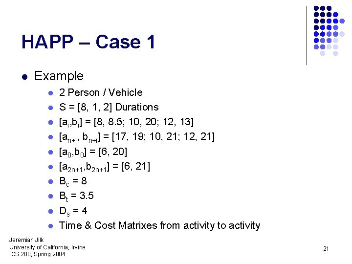 HAPP – Case 1 l Example l l l l l 2 Person /