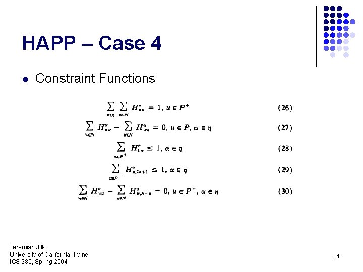 HAPP – Case 4 l Constraint Functions Jeremiah Jilk University of California, Irvine ICS