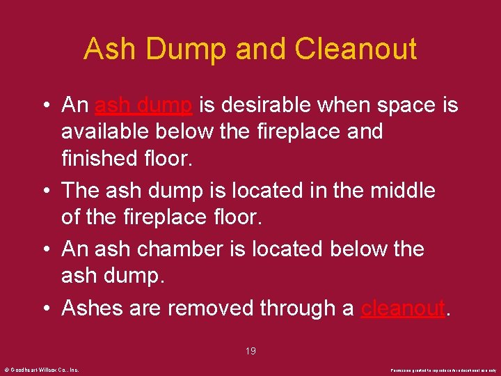 Ash Dump and Cleanout • An ash dump is desirable when space is available