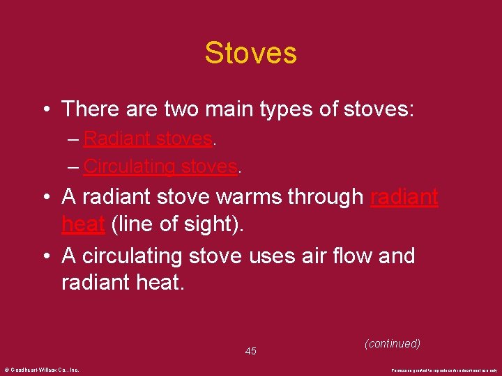 Stoves • There are two main types of stoves: – Radiant stoves. – Circulating