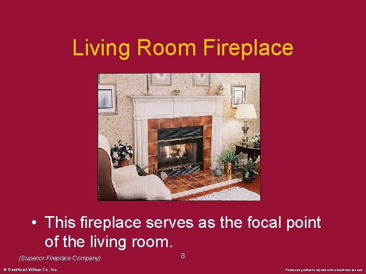 Living Room Fireplace • This fireplace serves as the focal point of the living