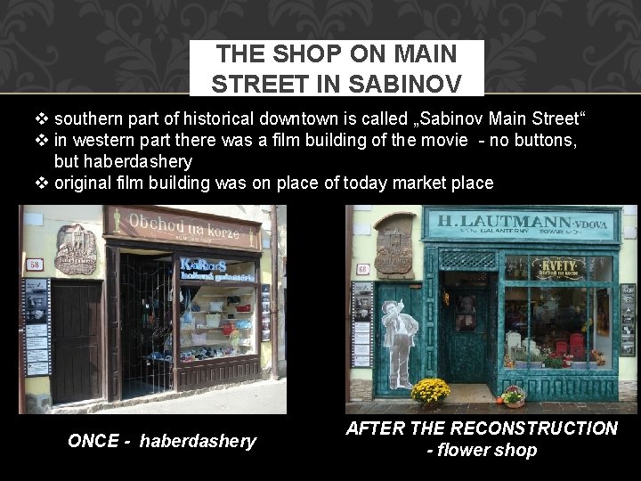 THE SHOP ON MAIN STREET IN SABINOV v southern part of historical downtown is