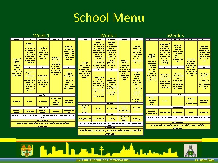 School Menu Monday ‘Freshly Made Pizza Bar’ Choose from ‘Cheese & Tomato’ ‘Pepperoni’ ‘Ham