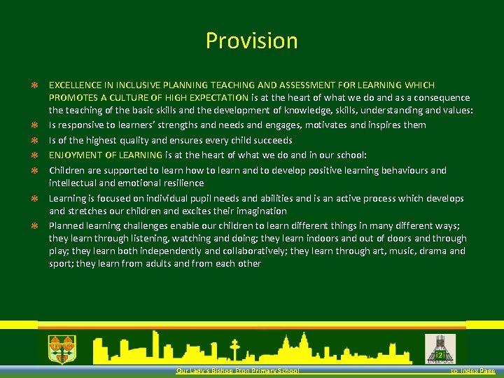 Provision ✱ ✱ ✱ ✱ EXCELLENCE IN INCLUSIVE PLANNING TEACHING AND ASSESSMENT FOR LEARNING