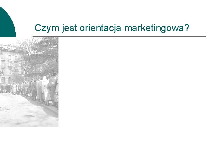Czym jest orientacja marketingowa? 