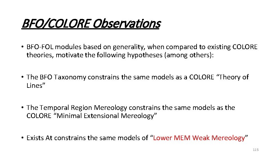 BFO/COLORE Observations • BFO-FOL modules based on generality, when compared to existing COLORE theories,