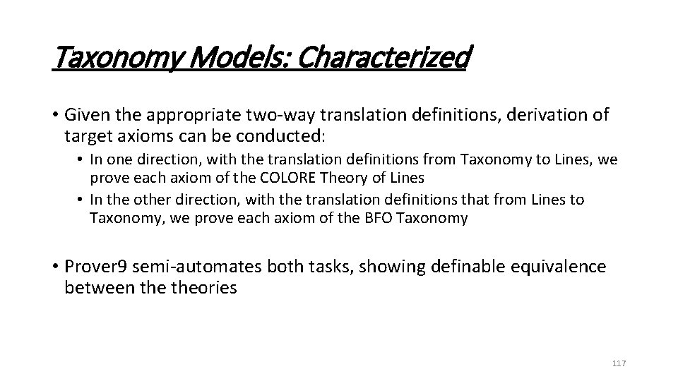 Taxonomy Models: Characterized • Given the appropriate two-way translation definitions, derivation of target axioms