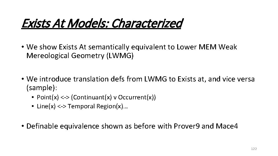 Exists At Models: Characterized • We show Exists At semantically equivalent to Lower MEM