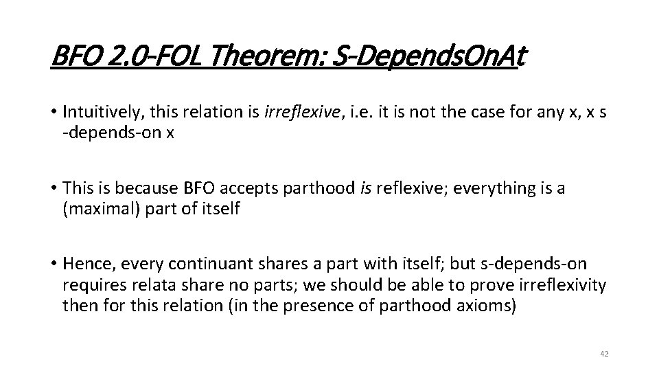 BFO 2. 0 -FOL Theorem: S-Depends. On. At • Intuitively, this relation is irreflexive,