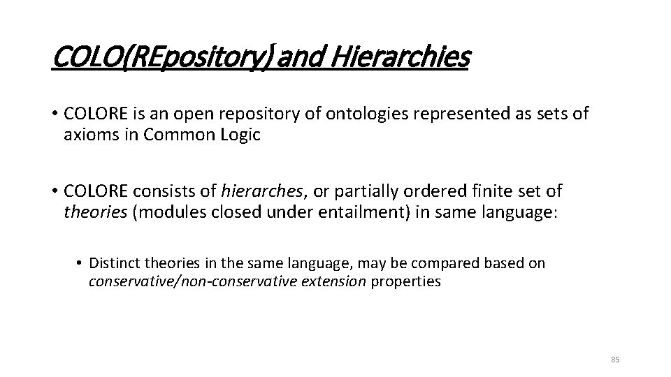 COLO(REpository) and Hierarchies • COLORE is an open repository of ontologies represented as sets