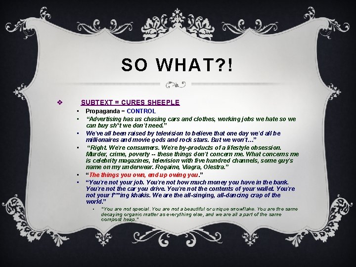 SO WHAT? ! v SUBTEXT = CURES SHEEPLE • • • Propaganda = CONTROL SO WHAT? ! v SUBTEXT = CURES SHEEPLE • • • Propaganda = CONTROL