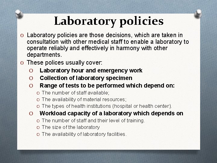 Laboratory policies O Laboratory policies are those decisions, which are taken in consultation with
