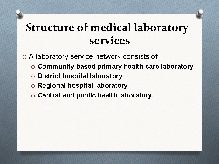 Structure of medical laboratory services O A laboratory service network consists of: O Community